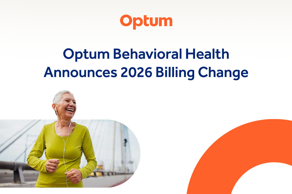 Optum Behavioral Health Announces 2026 Billing Change: NPI and Taxonomy Codes Now Required on All Commercial Claims